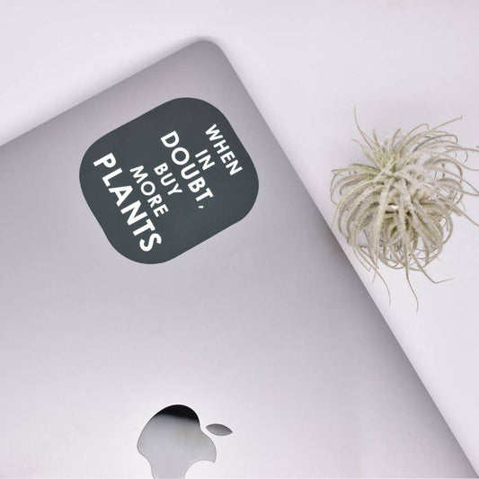 Plant Scouts - House Plant Sticker - Buy More Plant Sticker