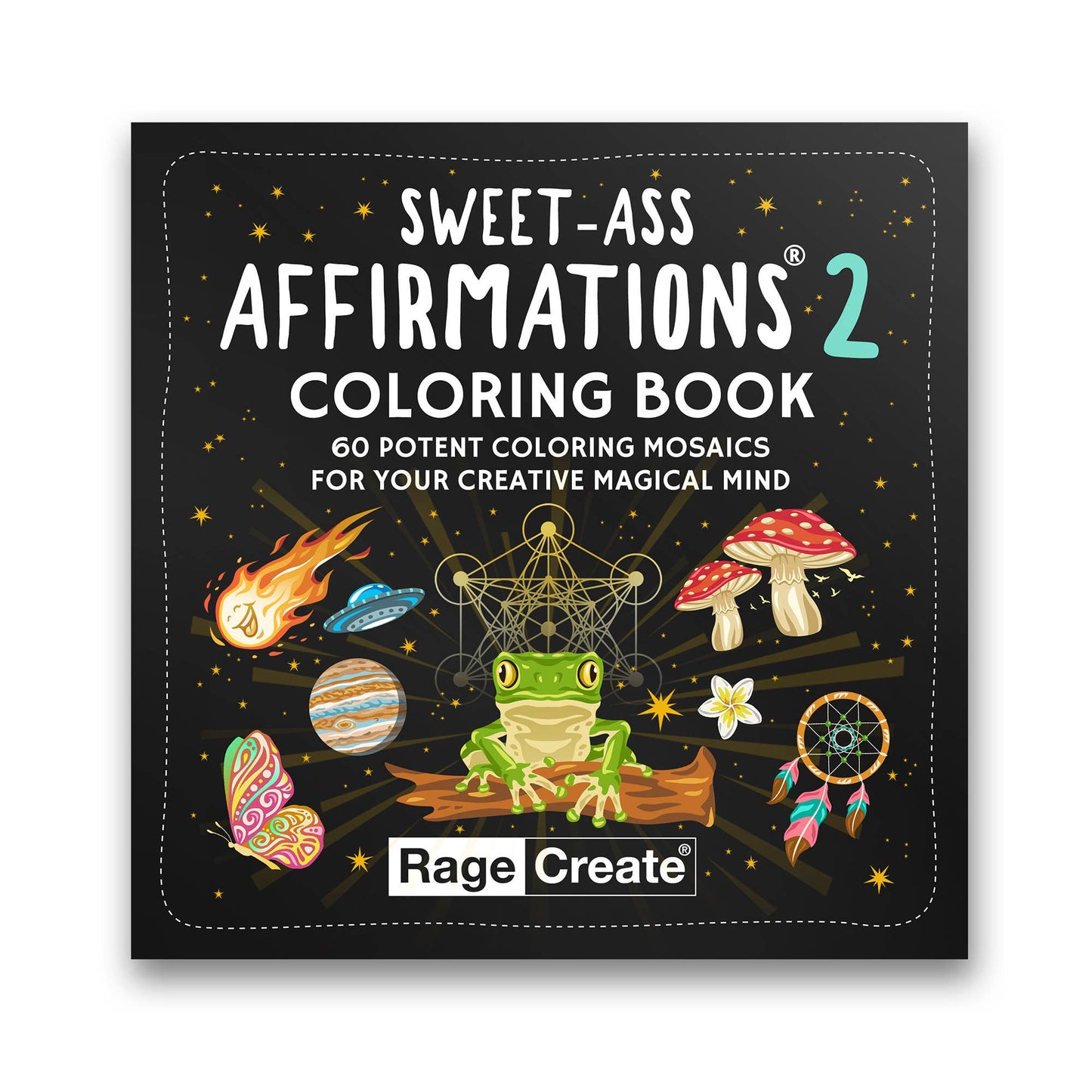 Rage Create - Sweet Ass Affirmations 2 Coloring Book - 60 Coloring Mosaics