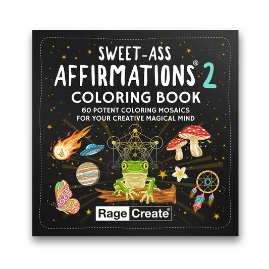 Rage Create - Sweet Ass Affirmations 2 Coloring Book - 60 Coloring Mosaics