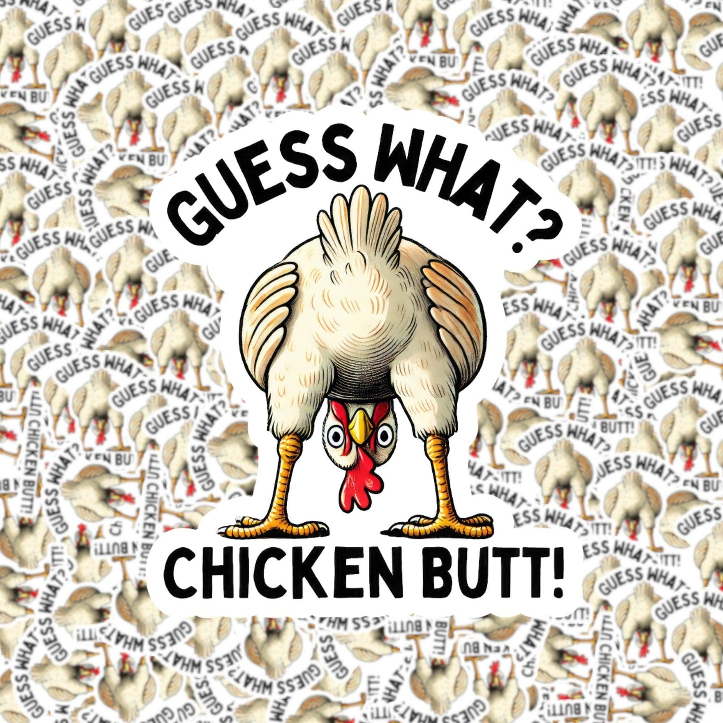 Fuzzy Loon Designs - Guess What? Chicken Butt Sticker