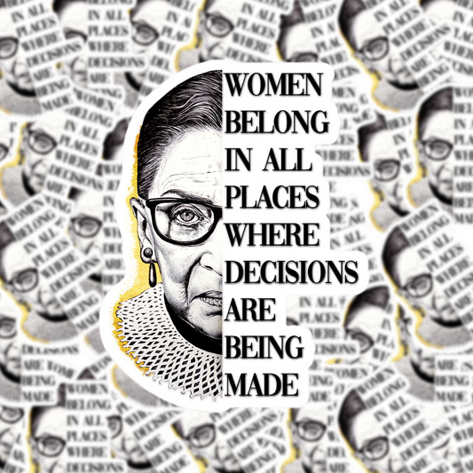 Fuzzy Loon Designs - Ruth Badar Ginsberg Quote | Women Belong Sticker