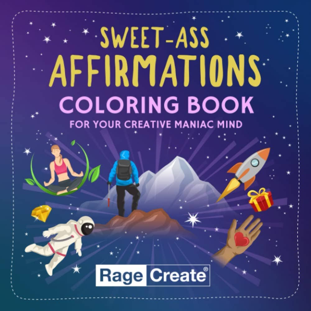 Rage Create - Sweet-Ass Affirmations Coloring Book - 60 Coloring Mosaics